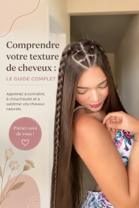 Guide illustré sur la texture des cheveux, présentant différents types comme lisse, ondulé, bouclé et crépu.
