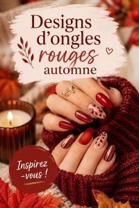 Manucure avec des designs d'ongles rouges tendance pour l'automne